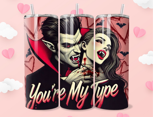 You're My Type Vampire Valentine Steel Tumbler